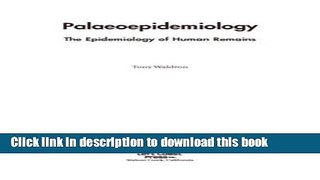 Ebook Palaeoepidemiology: The Measure of Disease in the Human Past (UNIV COL LONDON INST ARCH PUB)