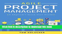 Books Agile Project Management - A Beginner s Quick Start Guide to Mastering the Basics of Agile
