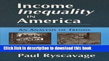 [Read PDF] Income Inequality in America: An Analysis of Trends (Issues in Work and Human Resources