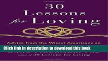 Books 30 Lessons for Loving: Advice from the Wisest Americans on Love, Relationships, and Marriage