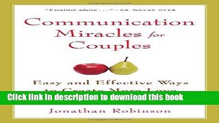 Ebook Communication Miracles for Couples: Easy and Effective Tools to Create More Love and Less