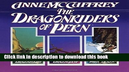 Books The Dragonriders of Pern: Dragonflight, Dragonquest, and The White Dragon (Pern: The