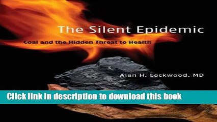 [Read PDF] The Silent Epidemic: Coal and the Hidden Threat to Health (MIT Press) Ebook Online