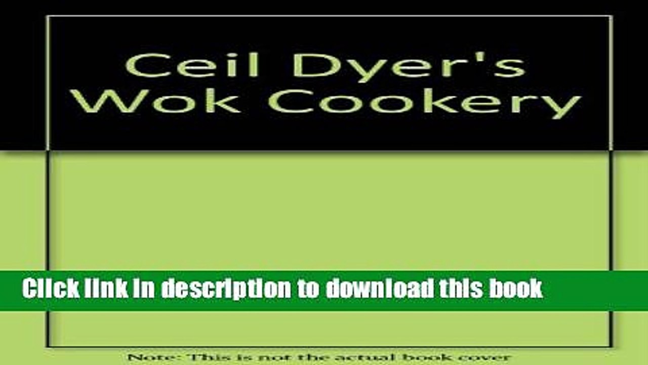Ebook Ceil Dyer s Wok Cookery Full Download