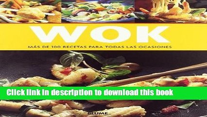 Books Wok: Mas de 100 Recetas Para Todas las Ocasiones (Spanish Edition) Full Online