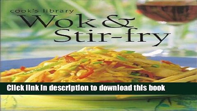 Ebook Wok and Stir-fry (Cook s Library) Full Online