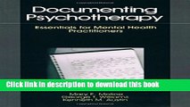Read Documenting Psychotherapy: Essentials for Mental Health Practitioners Ebook Free