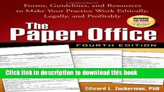 Read The Paper Office, Fourth Edition: Forms, Guidelines, and Resources to Make Your Practice Work