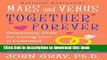Books Mars and Venus Together Forever: Relationship Skills for Lasting Love Free Download