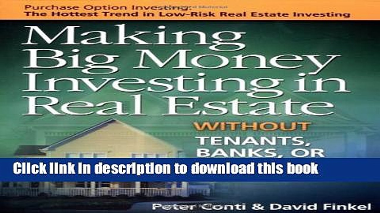 Download  Making Big Money Investing in Real Estate: Without Tenants, Banks, or Rehab Projects
