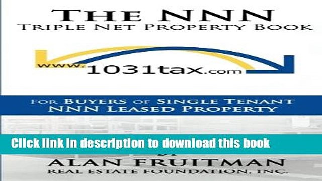 PDF The NNN Triple Net Property Book: For Buyers of Single Tenant NNN Leased Property Free Books