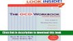 Read The OCD Workbook Your Guide to Breaking Free from Obsessive Compulsive Disorder (2nd Edition)