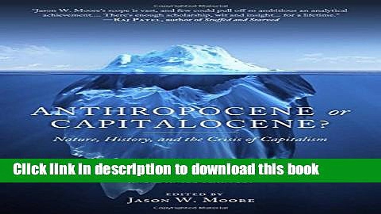 [Read PDF] Anthropocene or Capitalocene?: Nature, History, and the Crisis of Capitalism (KAIROS)