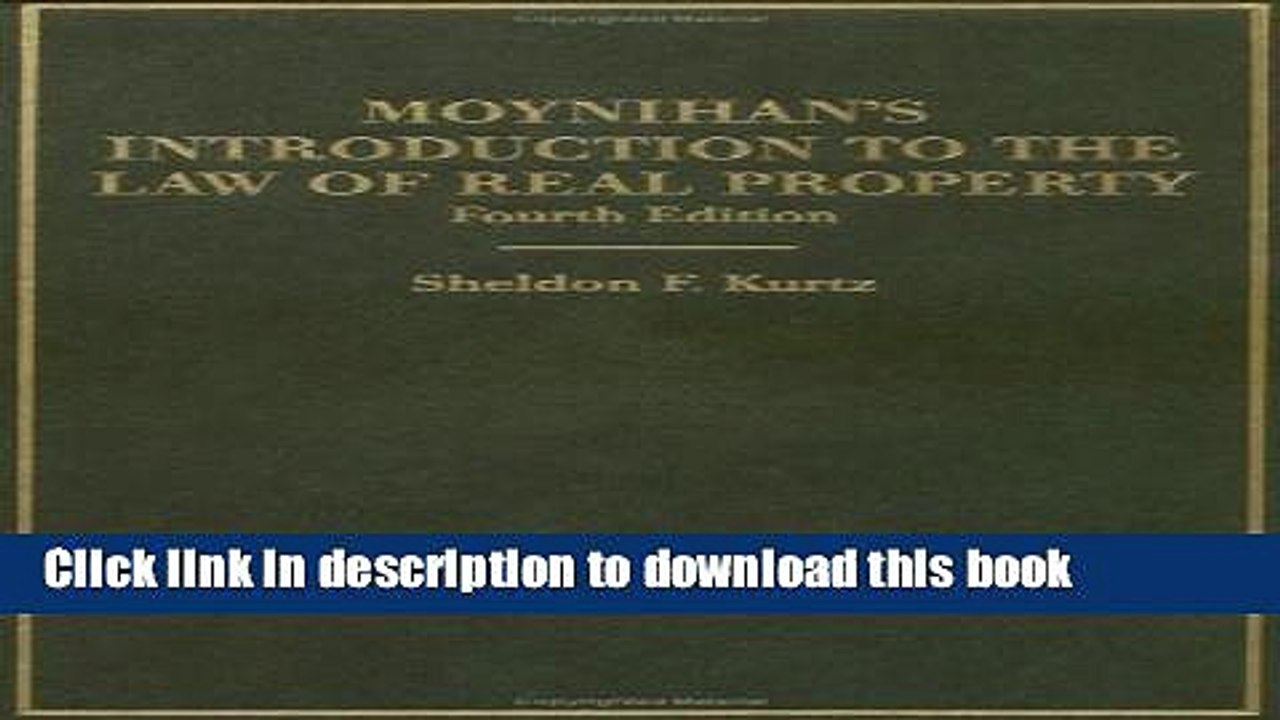 PDF  Moynihan s Introduction to the Law of Real Property (American Casebook Series)  Online