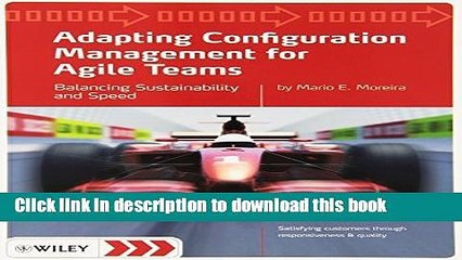 Books Adapting Configuration Management for Agile Teams: Balancing Sustainability and Speed by