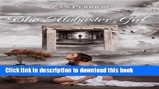 Books The Alabaster Girl Full Download