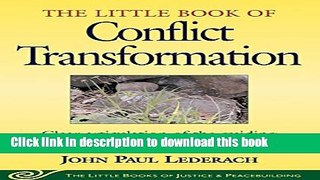 Books Little Book of Conflict Transformation: Clear Articulation Of The Guiding Principles By A
