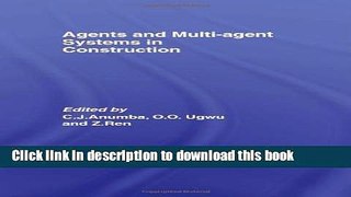 Books Agents and Multi-Agent Systems in Construction Full Download