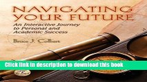 Ebook Navigating Your Future: Interactive Journey to Personal and Academic Success Full Online