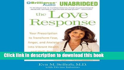 Ebook The Love Response: Your Prescription to Turn Off Fear, Anger, and Anxiety to Achieve Vibrant