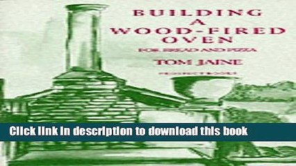 Books Building a Wood-Fired Oven for Bread and Pizza Full Online