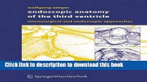 Ebook Endoscopic Anatomy of the Third Ventricle: Microsurgical and Endoscopic Approaches Free Online