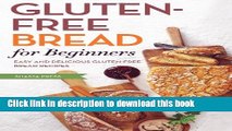Books Gluten Free Bread for Beginners: Easy and Delicious Gluten Free Bread Recipes Free Online