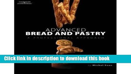 Ebook Advanced Bread and Pastry (Hardcover) Free Online
