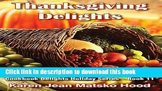 Books Thanksgiving Delights Cookbook: A Collection of Thanksgiving Recipes (Cookbook Delights