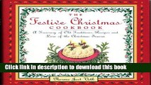 Books The Festive Christmas Cookbook: Cakes, Cookies and Breads Free Online