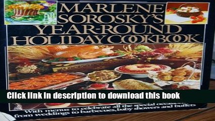 Books Marlene Sorosky s Year-round holiday cookbook Free Online