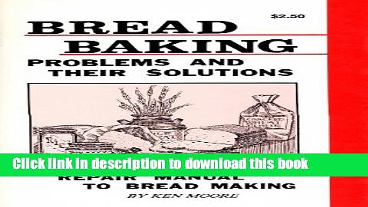 Books Bread Baking Problems and Their Solutions Full Online