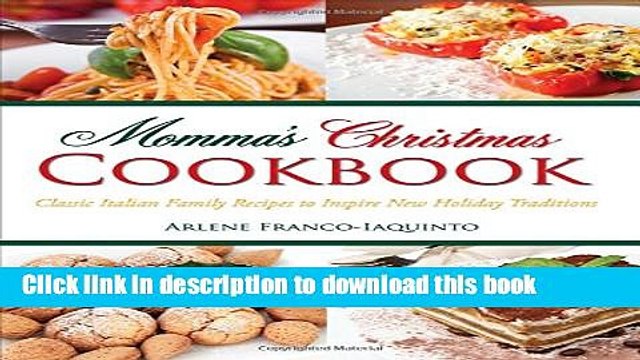 Books Momma s Christmas Cookbook: Classic Italian Recipes to Inspire New Holiday Traditions Full