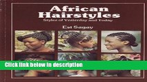 Ebook African Hairstyles: Styles of Yesterday and Today (African Writers) Free Download