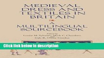 Books Medieval Dress and Textiles in Britain (Medieval and Renaissance Clothing and Textiles) Full