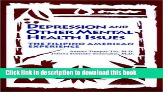 Books Depression and Other Mental Health Issues: the Filipino American Experience Full Download