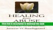 Ebook Healing from Abuse: How the Atonement of Jesus Christ Can Heal Broken Lives and Broken