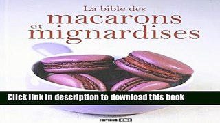 Books La bible des macarons et mignardises (French Edition) Full Download