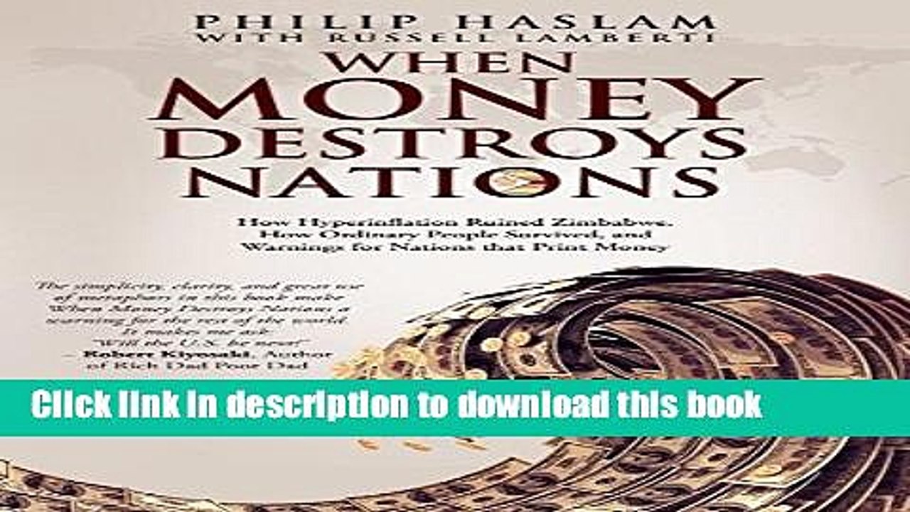 [Read PDF] When Money Destroys Nations: How Hyperinflation Ruined Zimbabwe, How Ordinary People