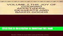 Ebook VOLUME 2 THE JOY OF COOKING APPETIZERS, DESSERTS AND BAKED GOODS Free Online