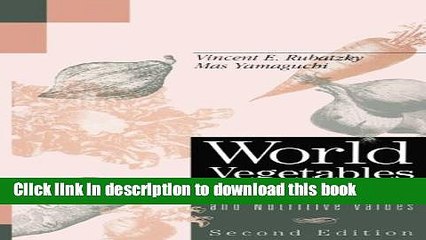 Ebook World Vegetables: Principles, Production, and Nutritive Values Free Online