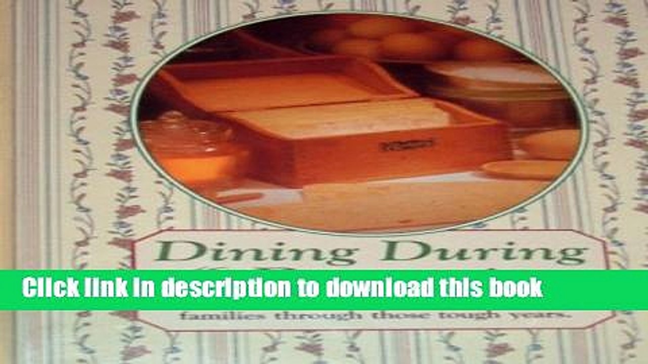 Books Dining During the Depression: Strong Family Ties, Hard Work, and Good Old-Fashioned Cooking