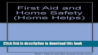 Ebook First Aid and Home Safety Free Online KOMP