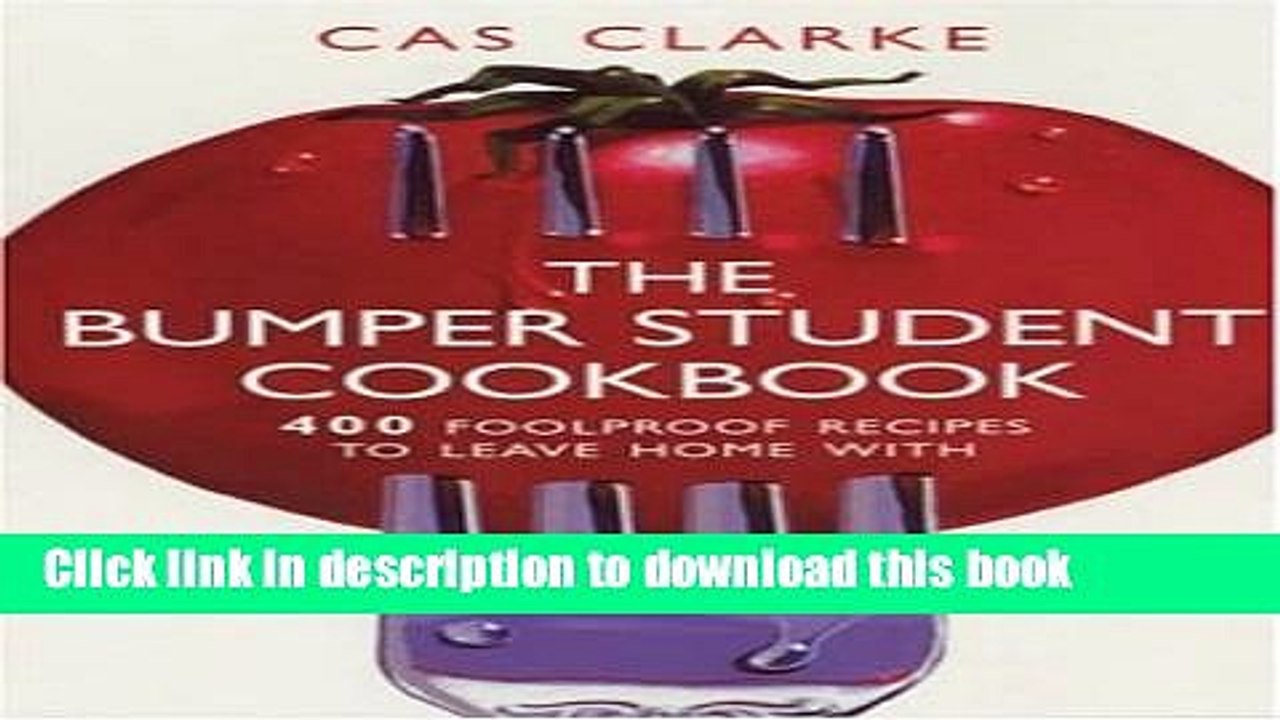 Ebook The Essential Student Cookbook: 400 Foolproof Recipes to Leave Home With Free Online
