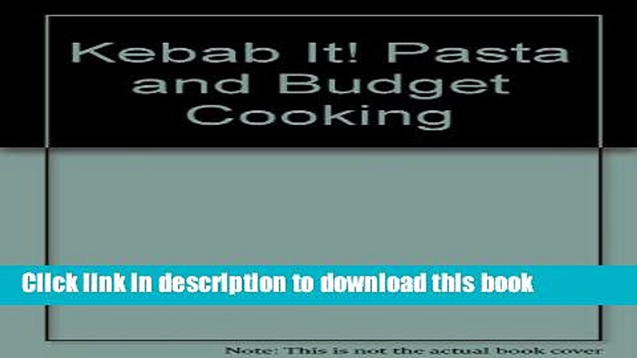 Books Kebab It! Pasta and Budget Cooking Full Online