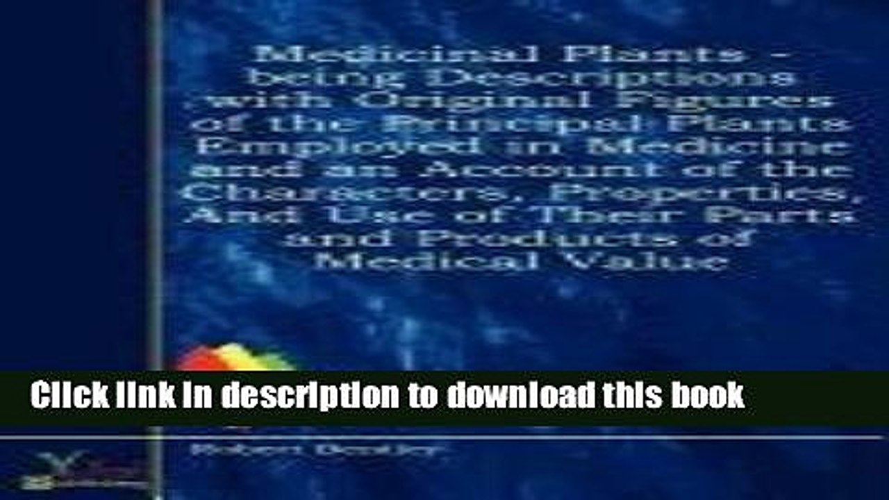 Ebook Medicinal Plants - Being Descriptions with Original Figures of the Principal Plants Employed