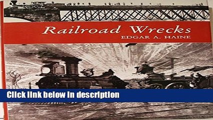 Books Railroad Wrecks Full Online