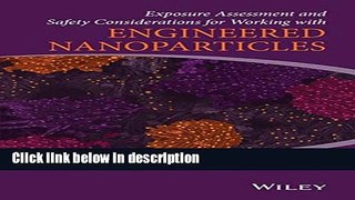 Ebook Exposure Assessment and Safety Considerations for Working with Engineered Nanoparticles Free