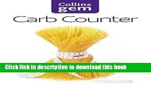 Download  Carb Counter: A Clear Guide to Carbohydrates in Everyday Foods (Collins Gem)  Online