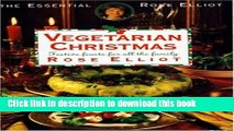 Books Rose Elliot s Vegetarian Christmas: Festive Feasts for All the Family (The essential Rose
